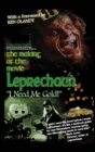 Image for The Making of the Movie Leprechaun - &quot;I Need Me Gold!&quot; (hardback)