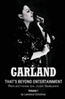 Image for Garland - That&#39;s Beyond Entertainment - Reflections on Judy Garland