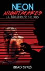 Image for Neon Nightmares - L.A. Thrillers of the 1980s (hardback)