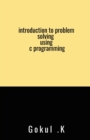 Image for introduction to problem solving using c programming