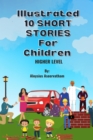 Image for Illustrated 10 Shorts Stories for Children (Higher Level)