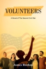 Image for Volunteers: A Novel of The Second Civil War: A Novel of The Second: A Novel of