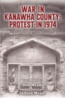 Image for War in Kanawha County: Protest in 1974