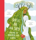 Image for She&#39;ll Be the Sky : Poems by Women and Girls