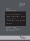 Image for Cases and Materials on Constitutional Law : Themes for the Constitution&#39;s Third Century, 2023 Supplement