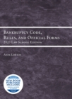 Image for Bankruptcy Code, Rules, and Official Forms : 2023 Law School Edition