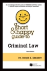 Image for A short &amp; happy guide to criminal law
