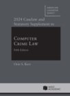 Image for 2024 Caselaw and Statutory Supplement to Computer Crime Law