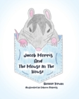 Image for Jacob Morris and The Mouse In The House