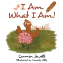 Image for I Am What I Am!