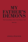 Image for My Father&#39;s Demons: Book One