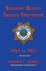 Image for Resident Deputy Sheriff Continuum: 1964 to 2023 aEUR| and beyond !