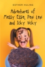 Image for Adventures of Messy Essie,Pexi Lexi and Icky Vicky