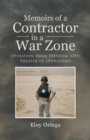 Image for Memoirs of A Contractor in A War Zone : Operation Iraqi Freedom (OIF) Theater of Operations: Operation Iraqi Freedom (OIF) Theater of Operations