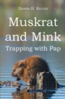 Image for Muskrat and Mink: Trapping with Pap
