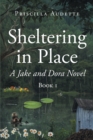 Image for Sheltering in Place: A Jake and Dora Novel