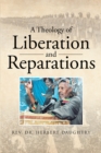 Image for A Theology of Liberation and Reparations