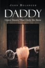 Image for Daddy: Open Doors That Only He Sees