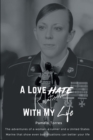 Image for Love Hate Relationship With My Life: The adventures of a woman, a runner, and a United States Marine that show even bad situations can better your life