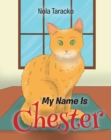 Image for My Name Is Chester