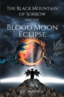 Image for Black Mountain of Sorrow and the Blood Moon Eclipse