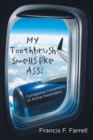 Image for My Toothbrush Smells Like Ass!: Outrageous Complaints of Airline Passengers