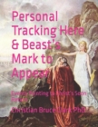 Image for Personal Tracking Here &amp; Beast&#39;s Mark to Appear : Events Pointing to Christ&#39;s Soon Return