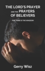 Image for The Lord&#39;s Prayer and the Prayers of Believers : For Thine Is the Kingdom