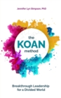 Image for KOAN Method: Breakthrough Leadership for a Divided World