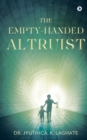 Image for The Empty-Handed Altruist