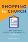 Image for Shopping for Church: Searching for Christian Community, a Memoir