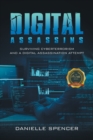 Image for Digital Assassins : Surviving cyberterrorism and a digital assassination attempt