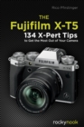 Image for The Fujifilm X-T5  : 100 X-pert tips to get the most out of your camera