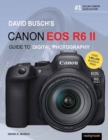 Image for David Busch&#39;s Canon EOS R6 II Guide to Digital SLR Photography