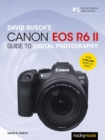 Image for David Busch&#39;s Canon EOS R6 II Guide to Digital Photography