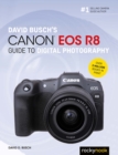 Image for David Busch&#39;s Canon EOS R8 Guide to Digital Photography