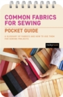 Image for Common Fabrics for Sewing: Pocket Guide
