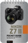 Image for Nikon Z7 II: Pocket Guide: Buttons, Dials, Settings, Modes, and Shooting Tips