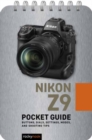Image for Nikon Z9: Pocket Guide  : Buttons, Dials, Settings, Modes, and Shooting Tips