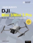 Image for David Busch&#39;s DJI Mini 3/Mini 3 Pro Guide to Drone Photography