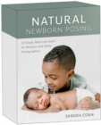 Image for Natural Newborn Posing Deck: 56 Simple, Baby-Led Looks for Newborn and Family Photographers