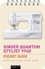 Image for Singer Quantum Stylist 9960: Pocket Guide