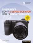Image for David Busch&#39;s Sony Alpha a6700/ILCE-6700 Guide to Digital Photography