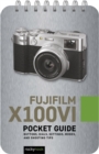 Image for Fujifilm X100VI: Pocket Guide