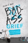 Image for Badass Grief: Changing Gears, Moving Forward