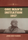 Image for One Man&#39;s Initiation-1917