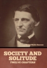 Image for Society and solitude : Twelve chapters