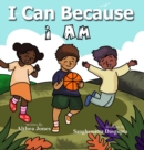 Image for I Can Because &quot;I Am&quot;