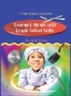Image for Gourmet Meals with Grade School Skills