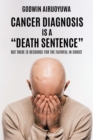 Image for Cancer Diagnosis Is a aEURoeDeath SentenceaEUR: But There Is Recourse for the Faithful in Christ